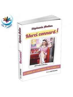 Merci connard ! de Stéphanie Abellan